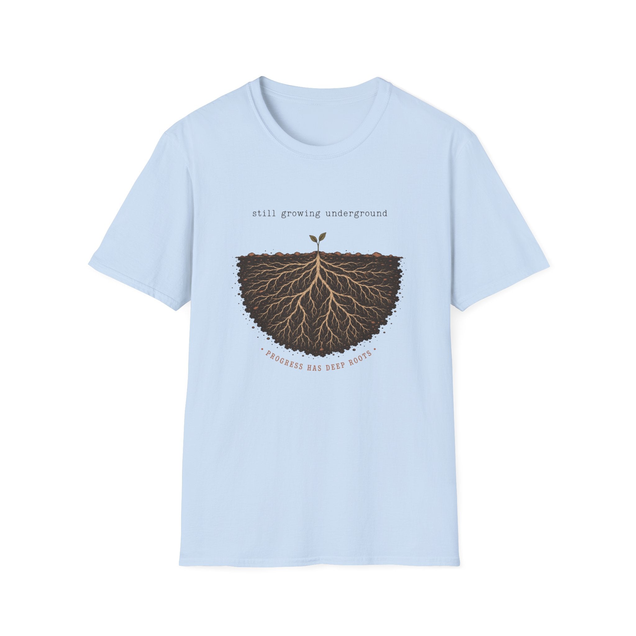Still Growing Underground T-Shirt