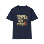 Growth Was Not Cute As Advertised T-Shirt