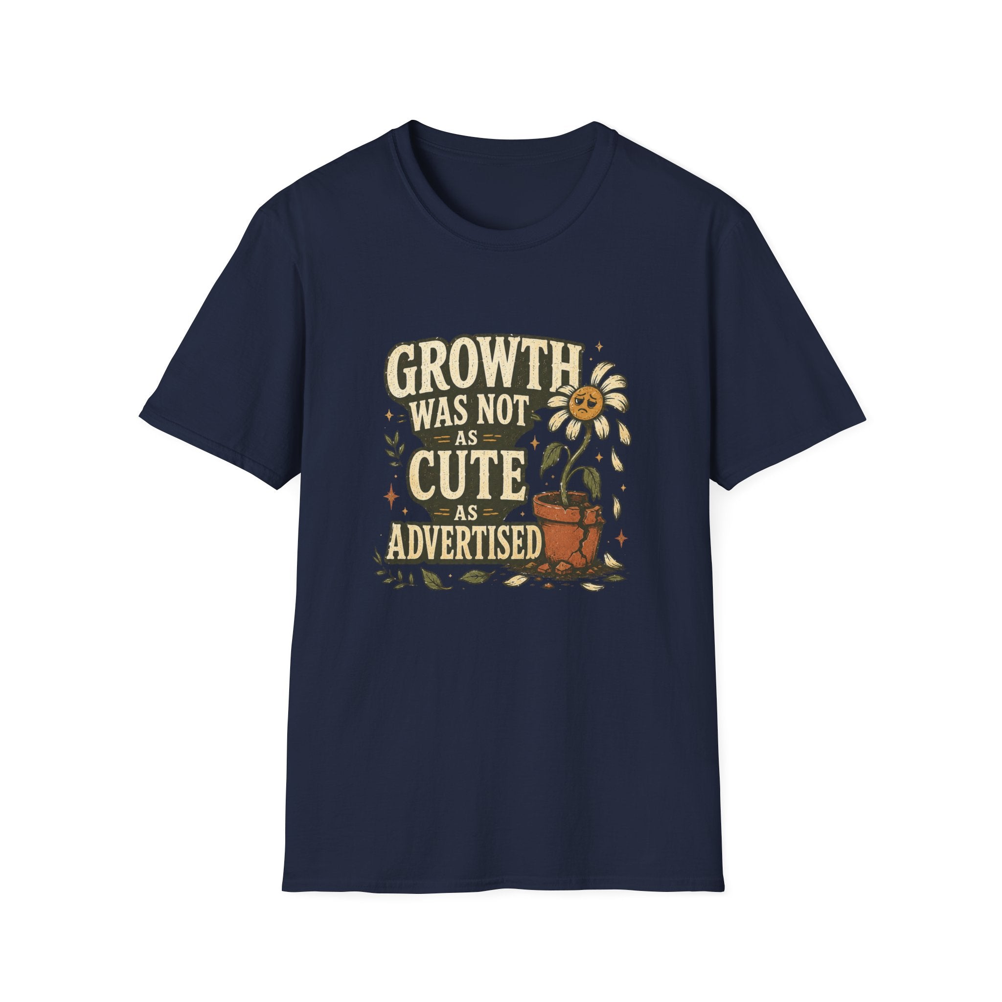 Growth Was Not Cute As Advertised T-Shirt