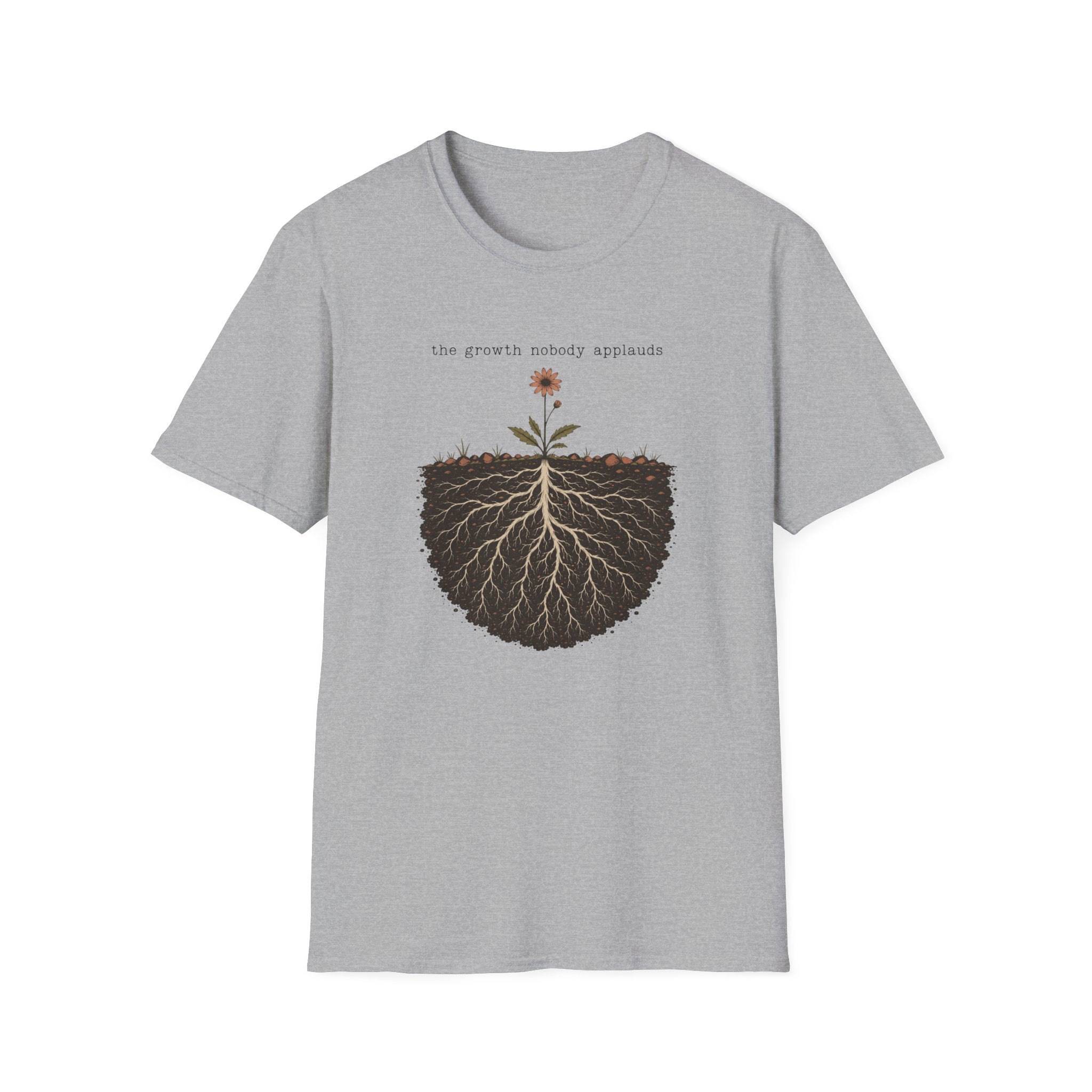 Growth Nobody Applauds T-Shirt