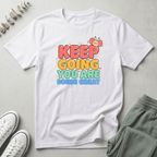 Keep Going T-Shirt