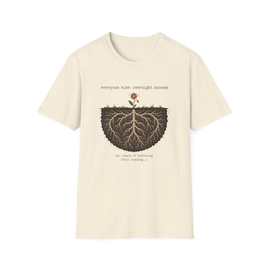 Not Overnight Success T-Shirt