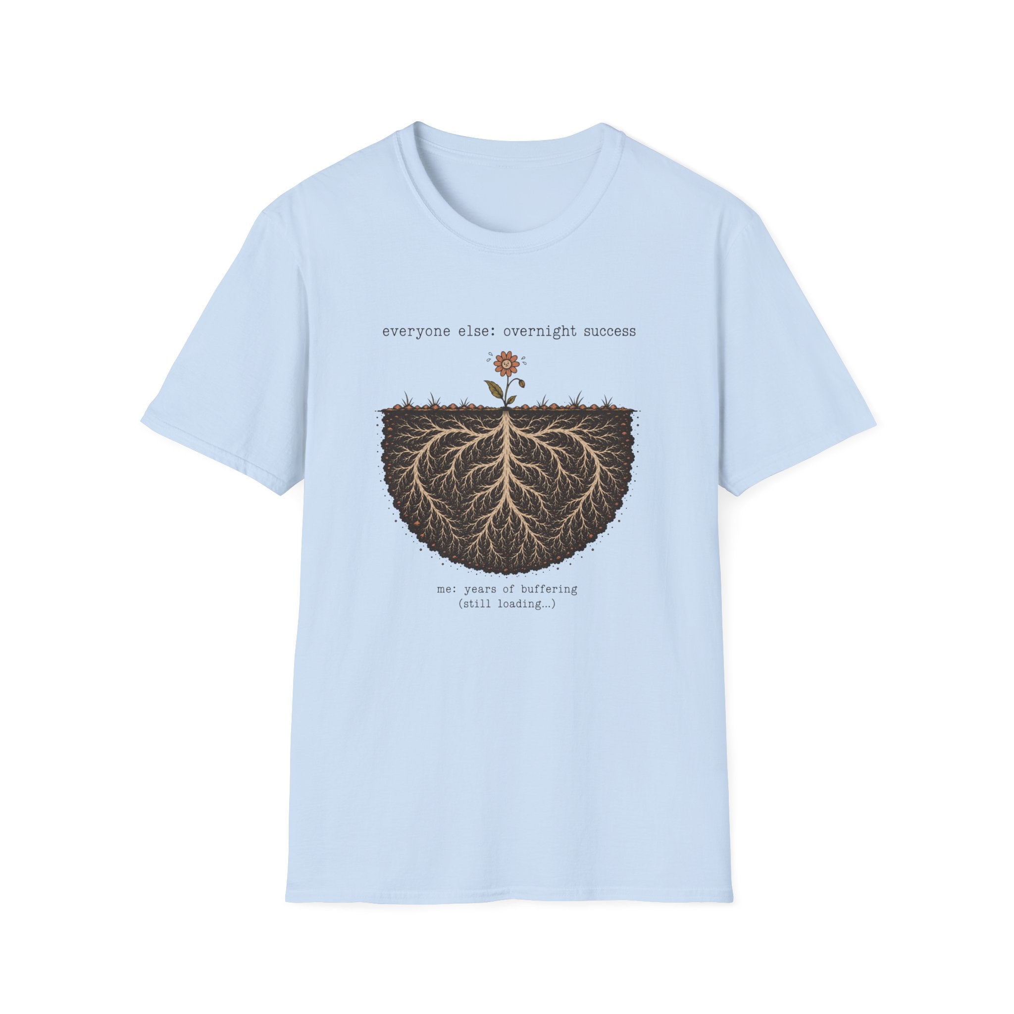 Not Overnight Success T-Shirt