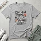 Dream Big T-Shirt