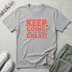 Keep Going T-Shirt