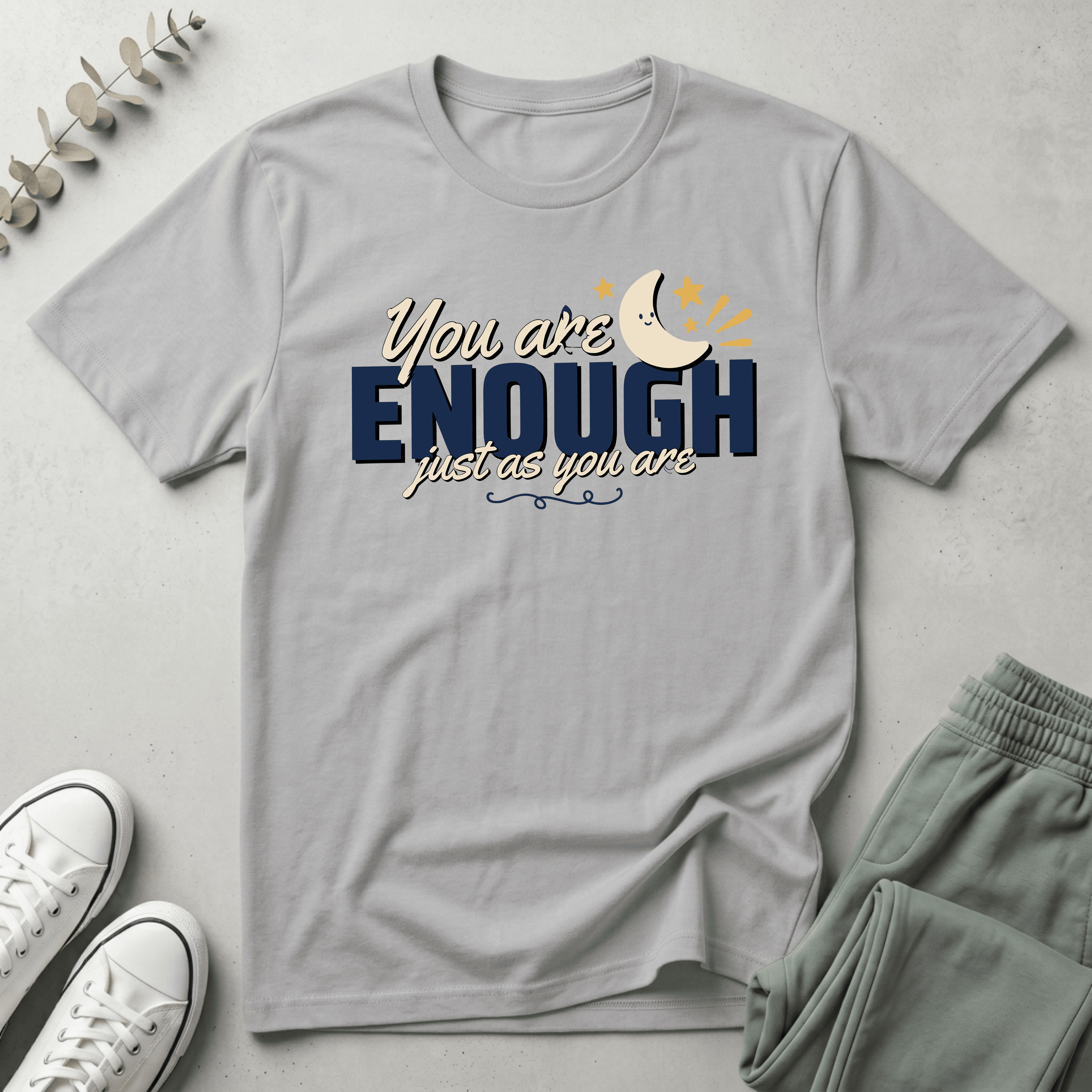 You Are Enough T-Shirt
