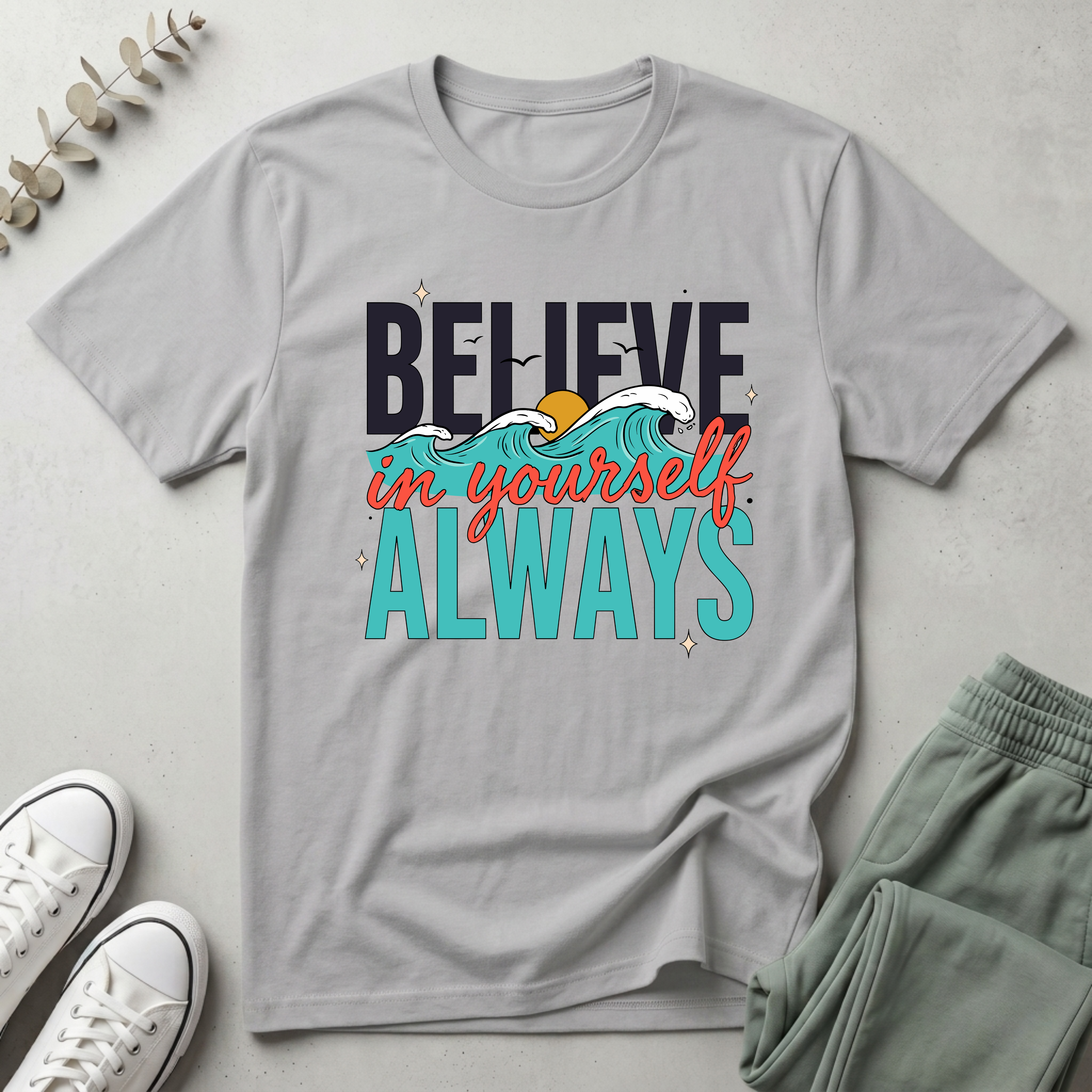 Believe in Yourself T-Shirt