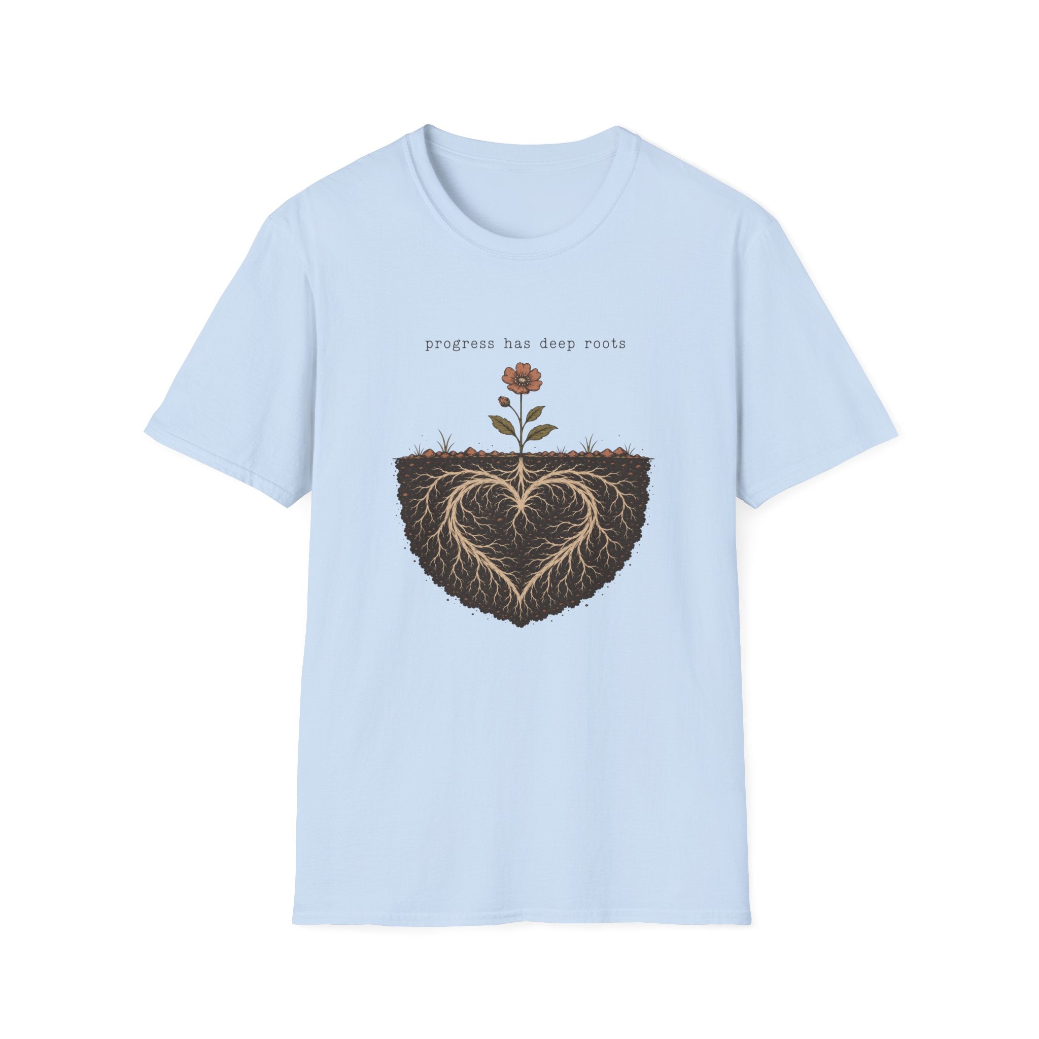 Progress Has Deep Roots T-Shirt