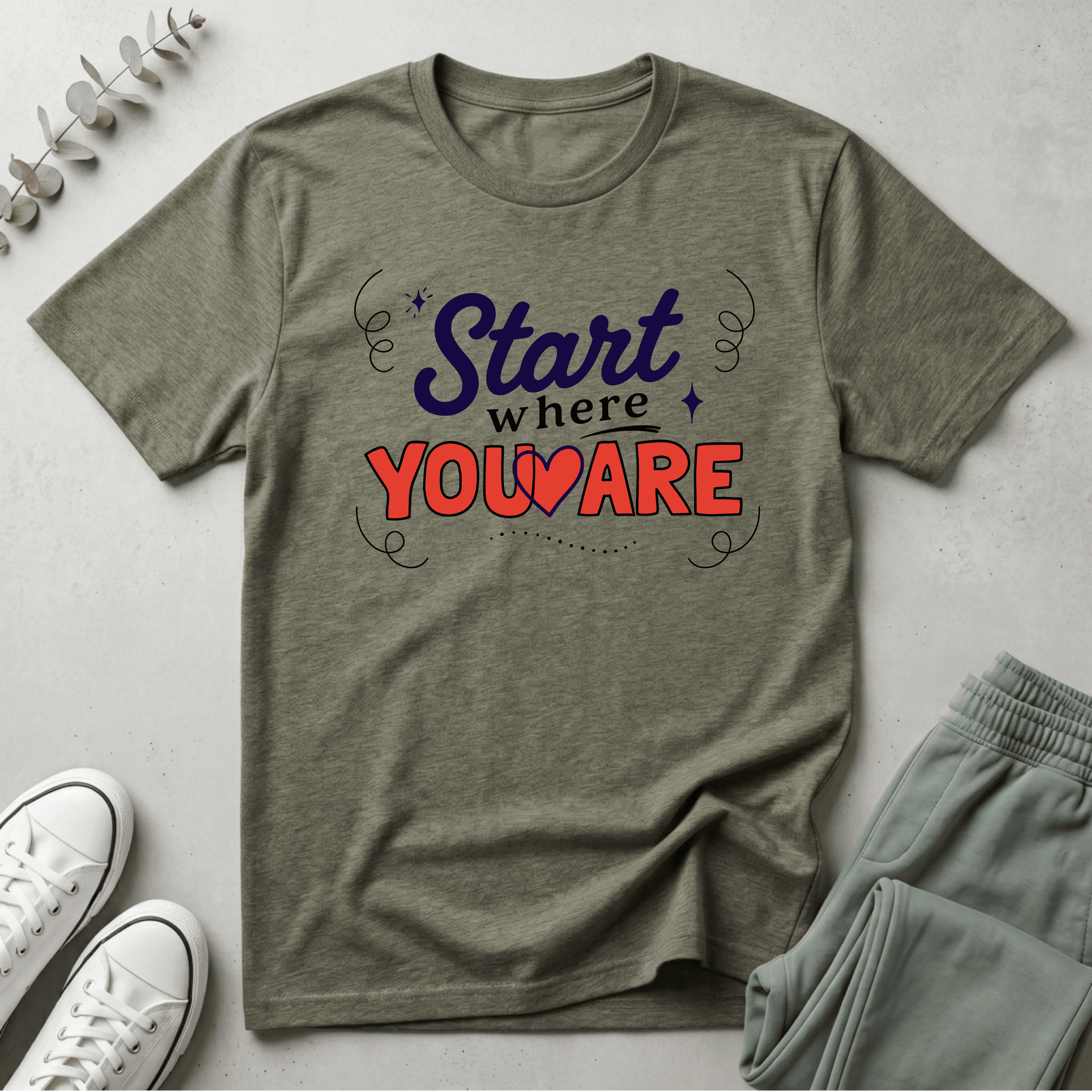 Start Where You Are T-Shirt
