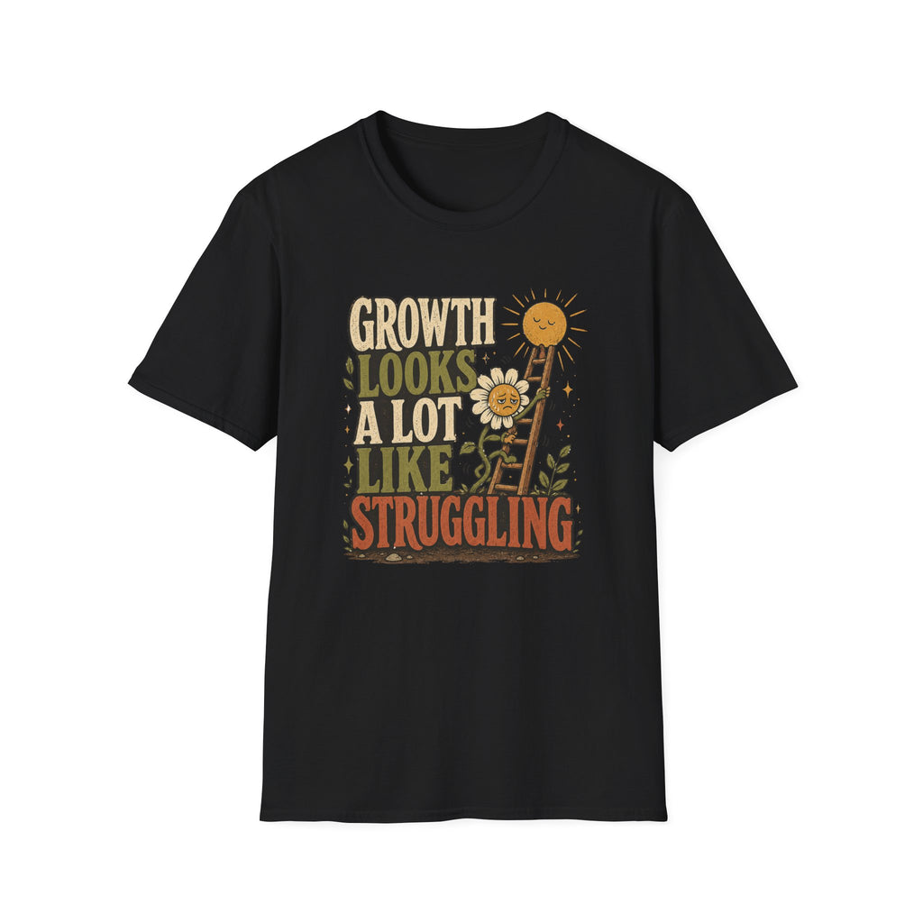 Growth Looks Like Struggling T-Shirt