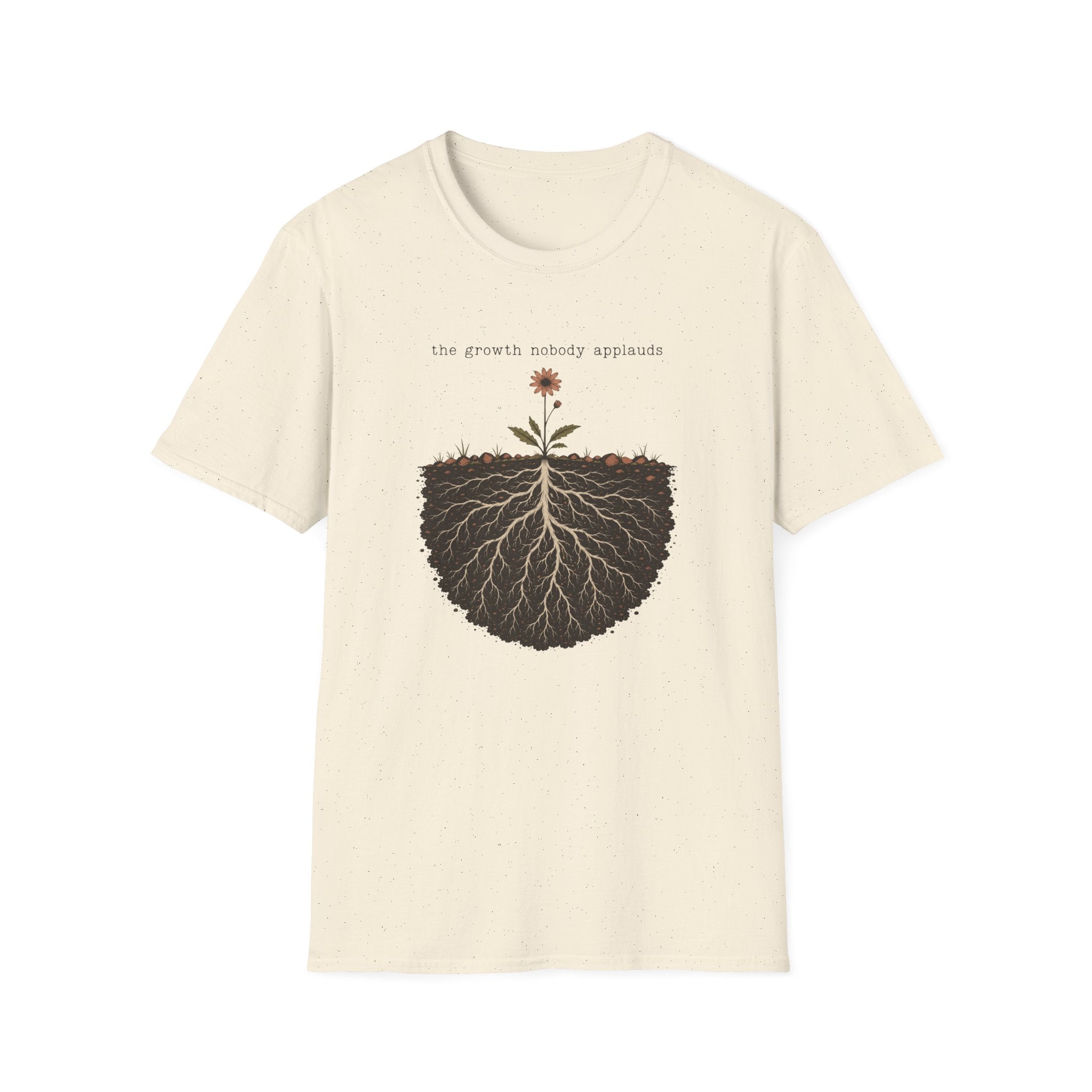 Growth Nobody Applauds T-Shirt