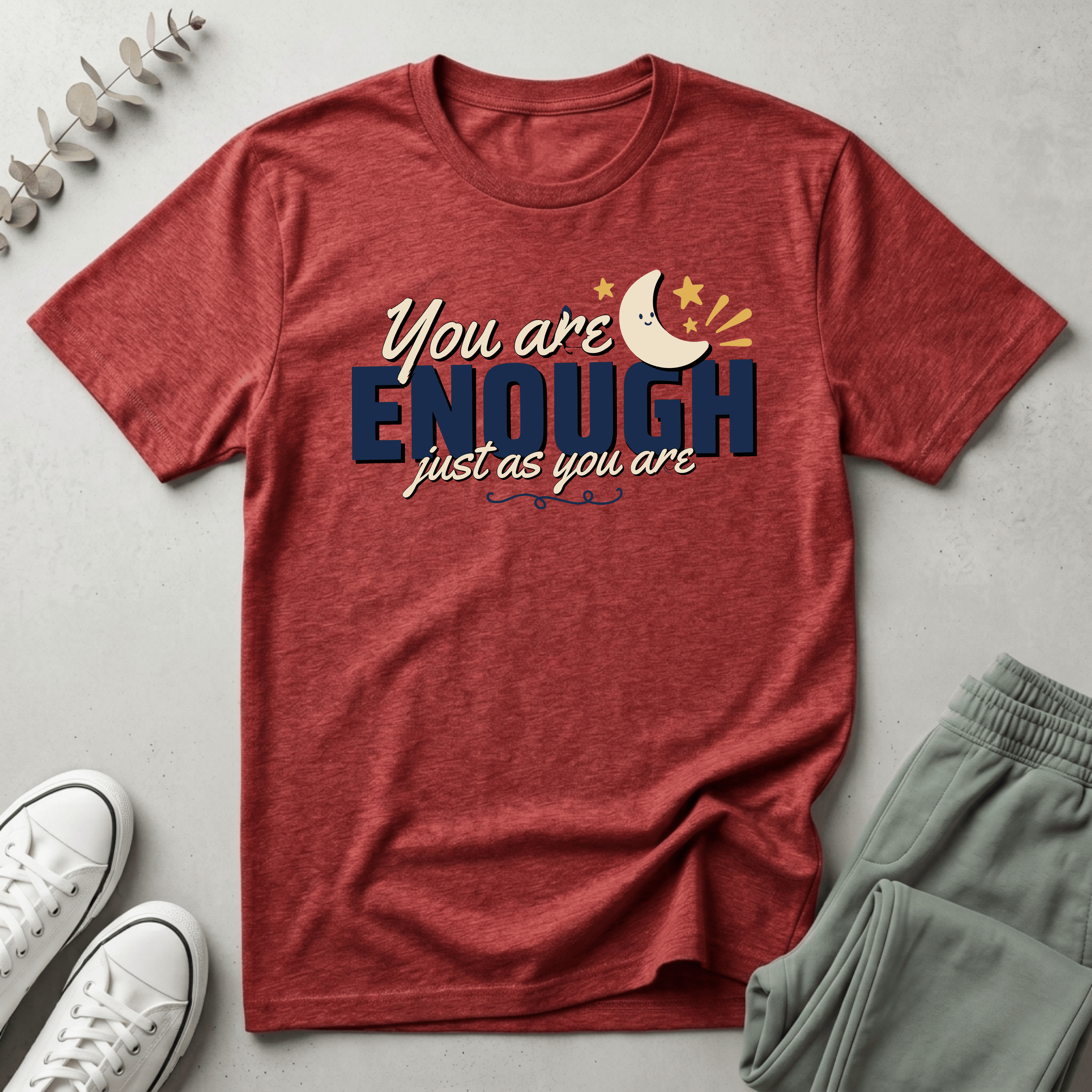 You Are Enough T-Shirt