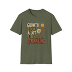 Growth Looks Like Struggling T-Shirt