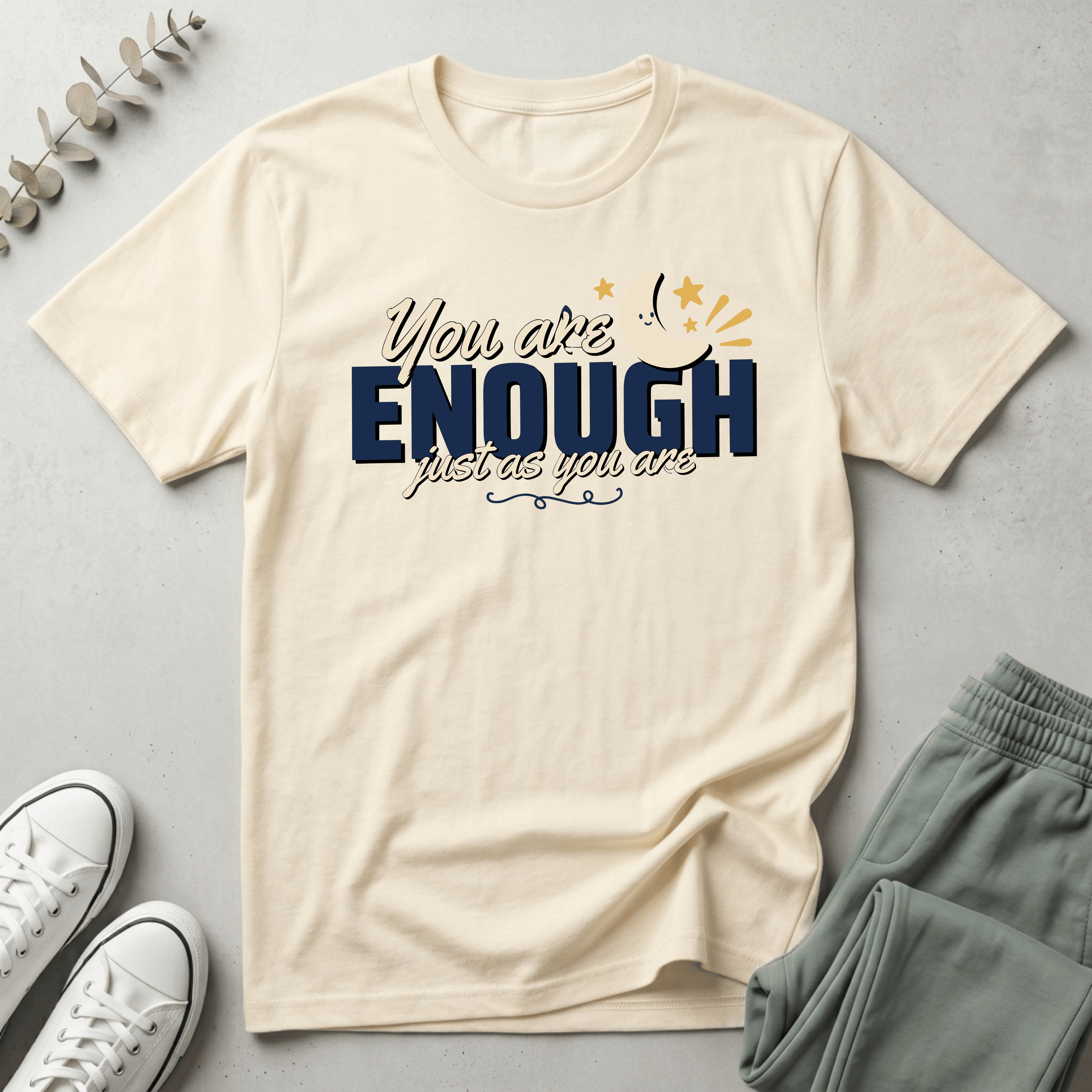 You Are Enough T-Shirt