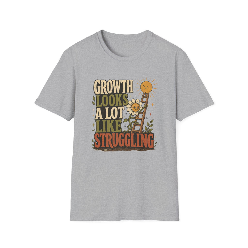 Growth Looks Like Struggling T-Shirt