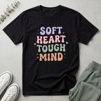 Soft Heart Tough Mind T-Shirt