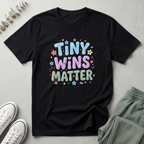 Tiny Wins Matter T-Shirt