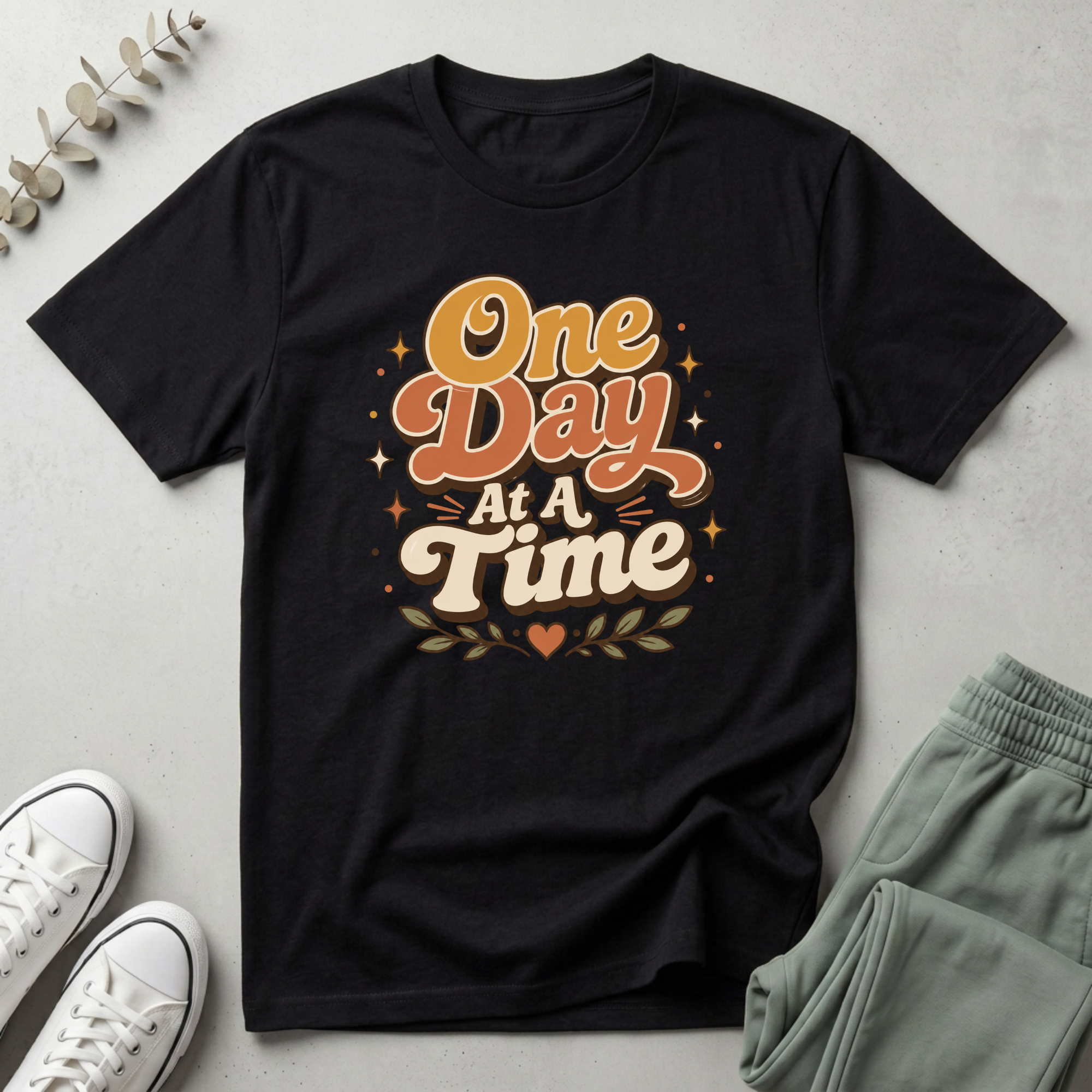 One Day At A Time T-Shirt