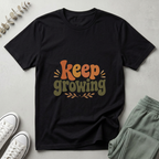 Keep Growing T-Shirt