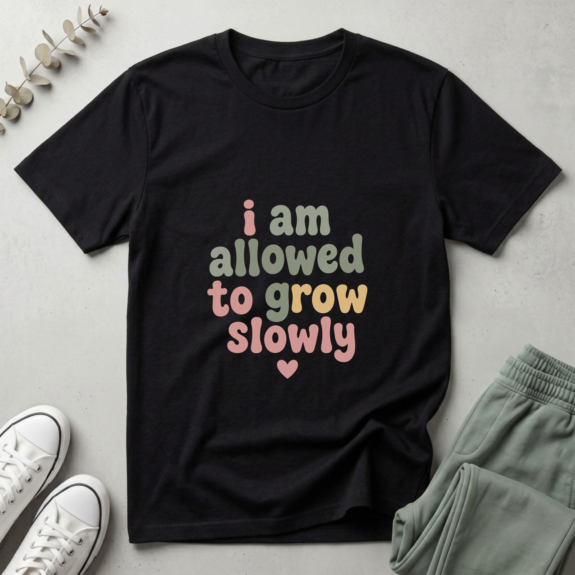 Allowed To Grow Slowly T-Shirt