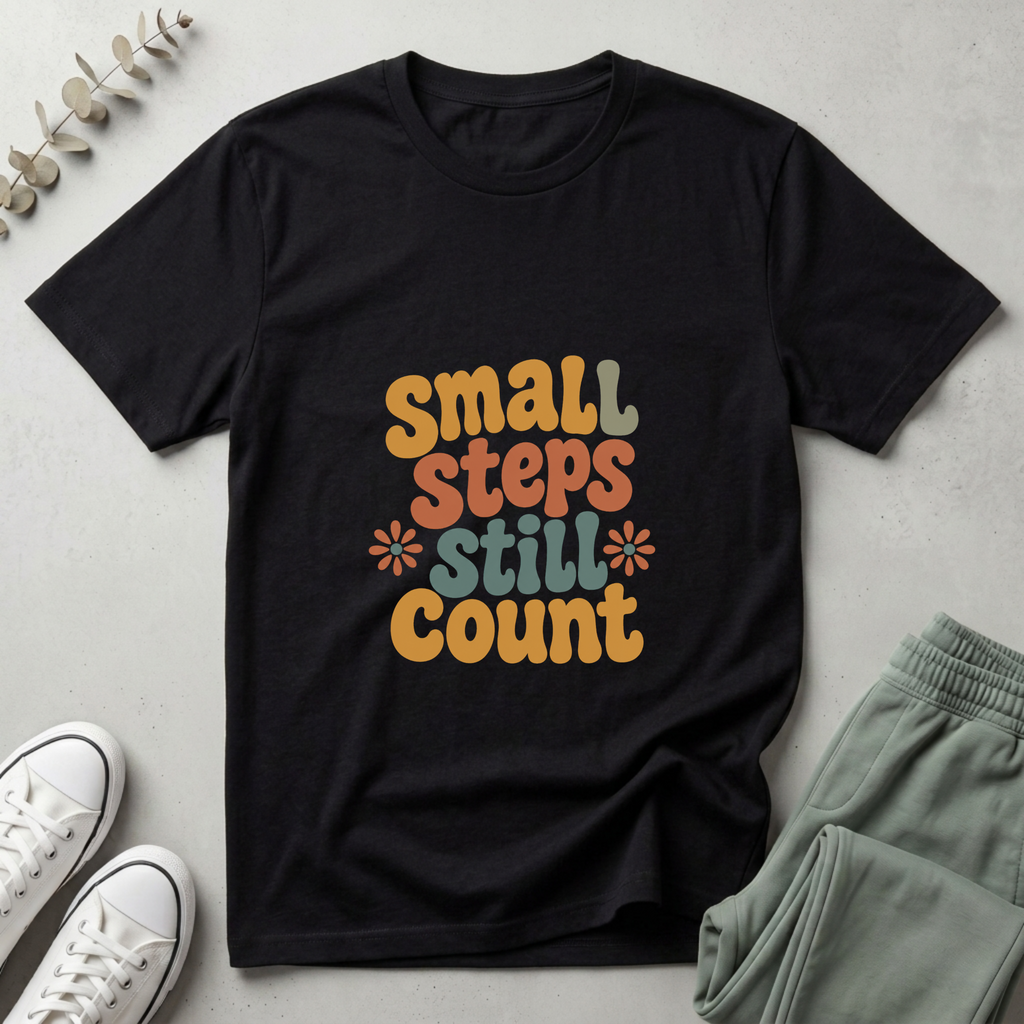 Small Steps Still Count T-Shirt