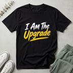 I Am The Upgrade T-Shirt