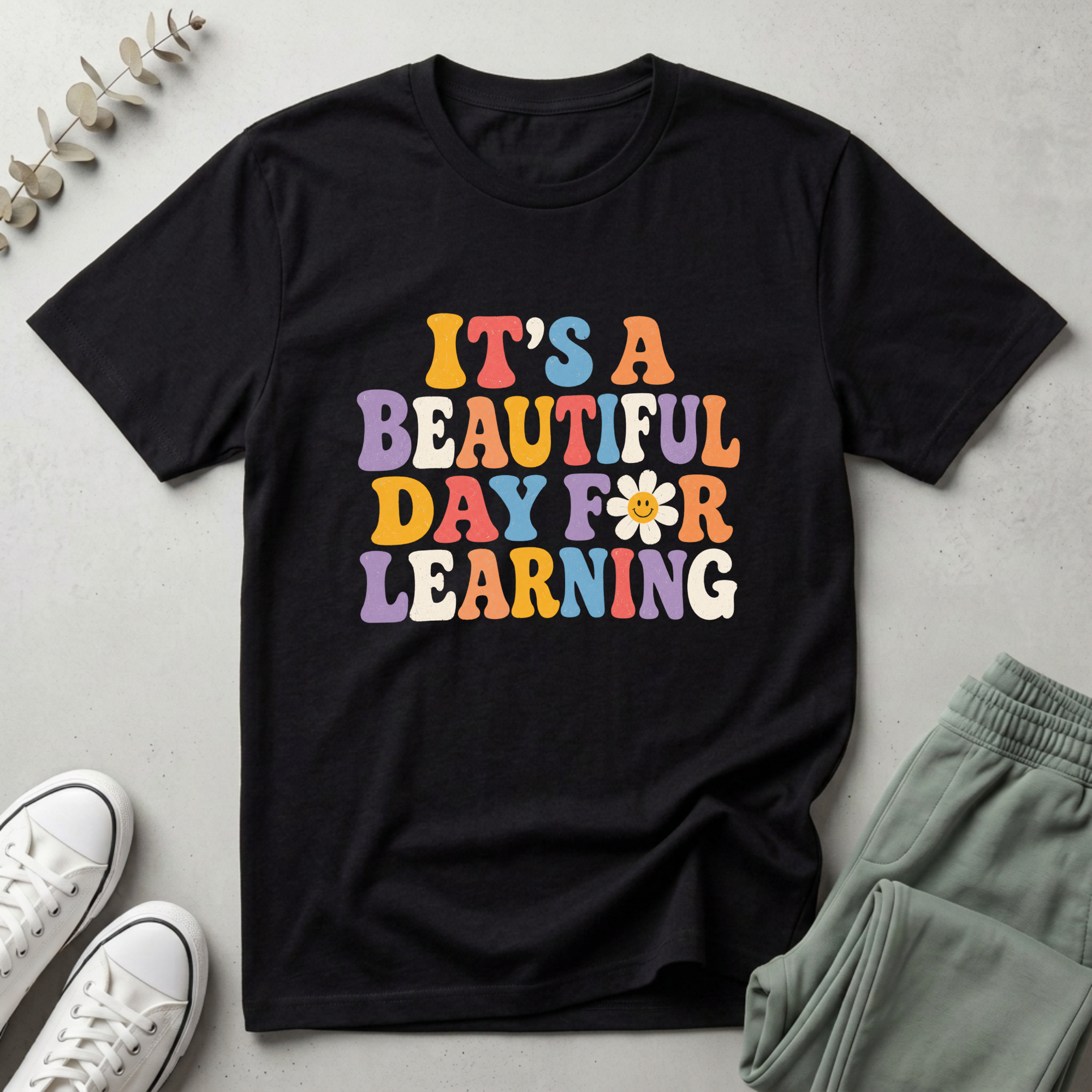 It's A Beautiful Day To Learning T-Shirt