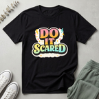 Do It Scared T-Shirt