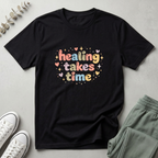 Healing Takes Time T-Shirt