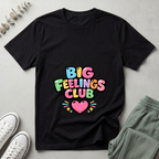 Big Feelings Club T-Shirt