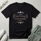 Surviving Gracefully T-Shirt