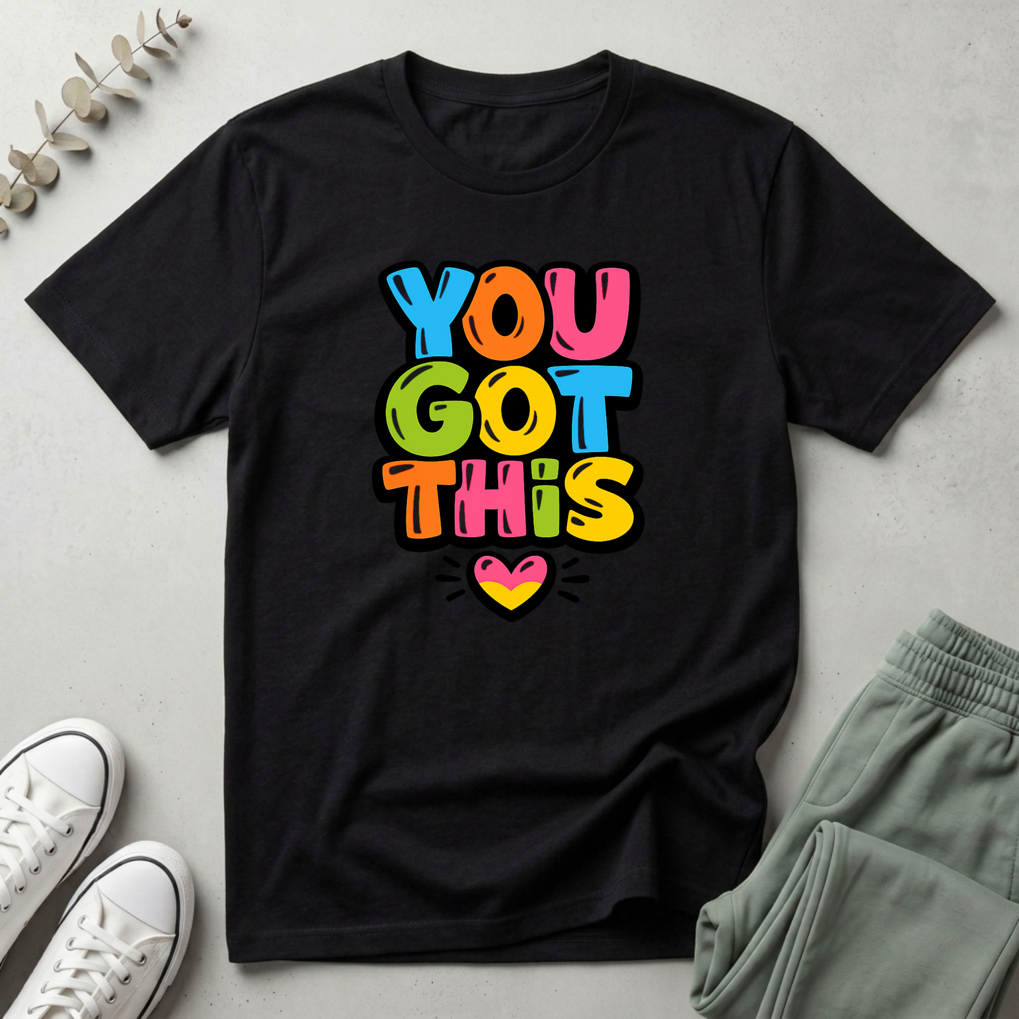 You Got This T-Shirt