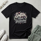 Softer Than Yesterday T-Shirt