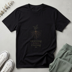 Rooting Before Rising T-Shirt