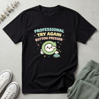 Try Again Button Presser T-Shirt