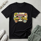 Mistakes Build Character T-Shirt