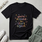 Allowed To Start Again T-Shirt