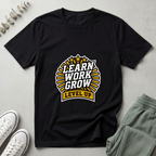 Learn Work Grow T-Shirt