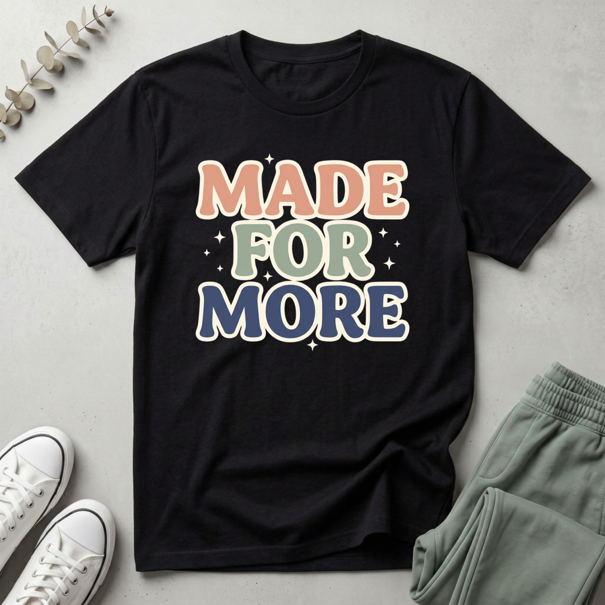 Made For More T-Shirt