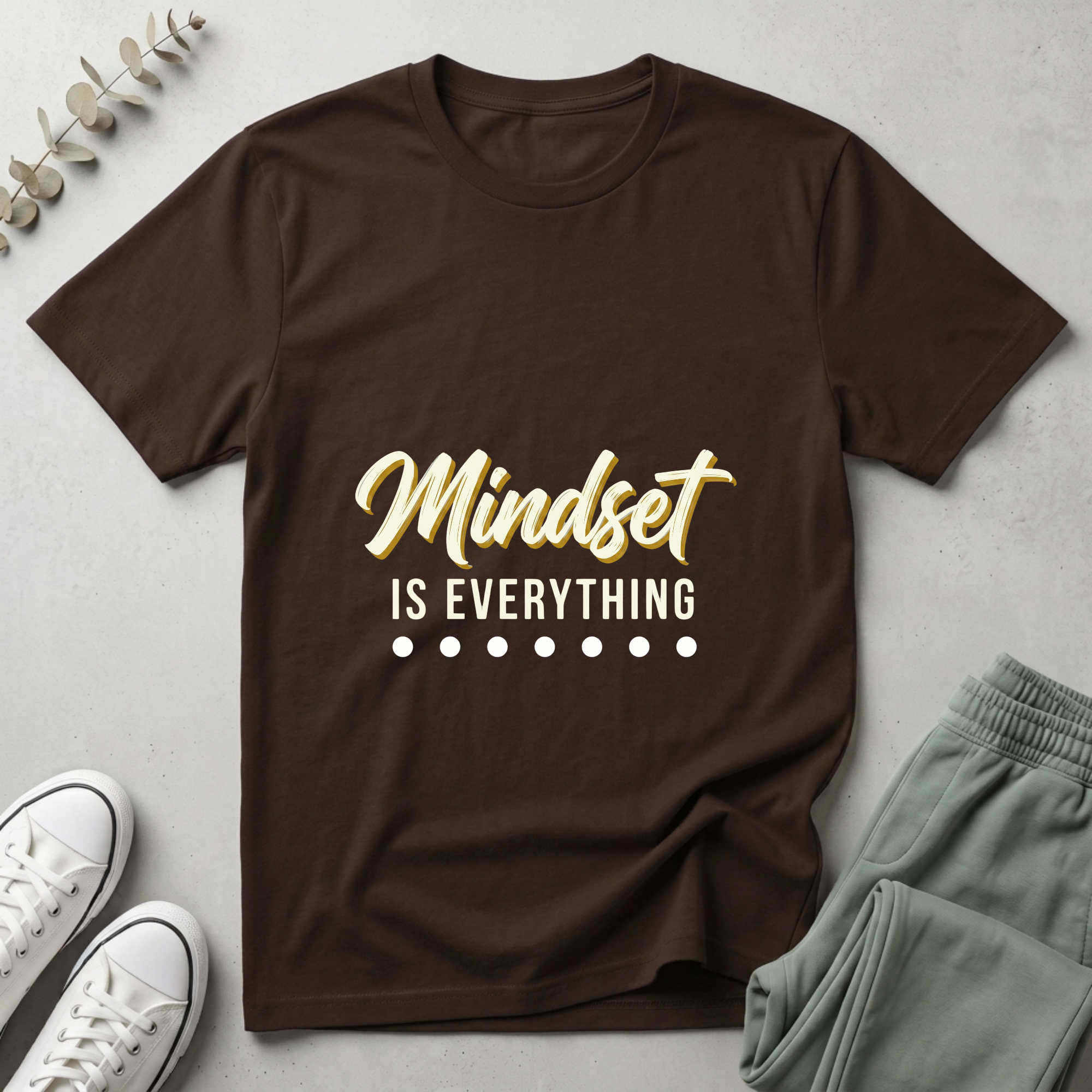Mindset Is Everything T-Shirt
