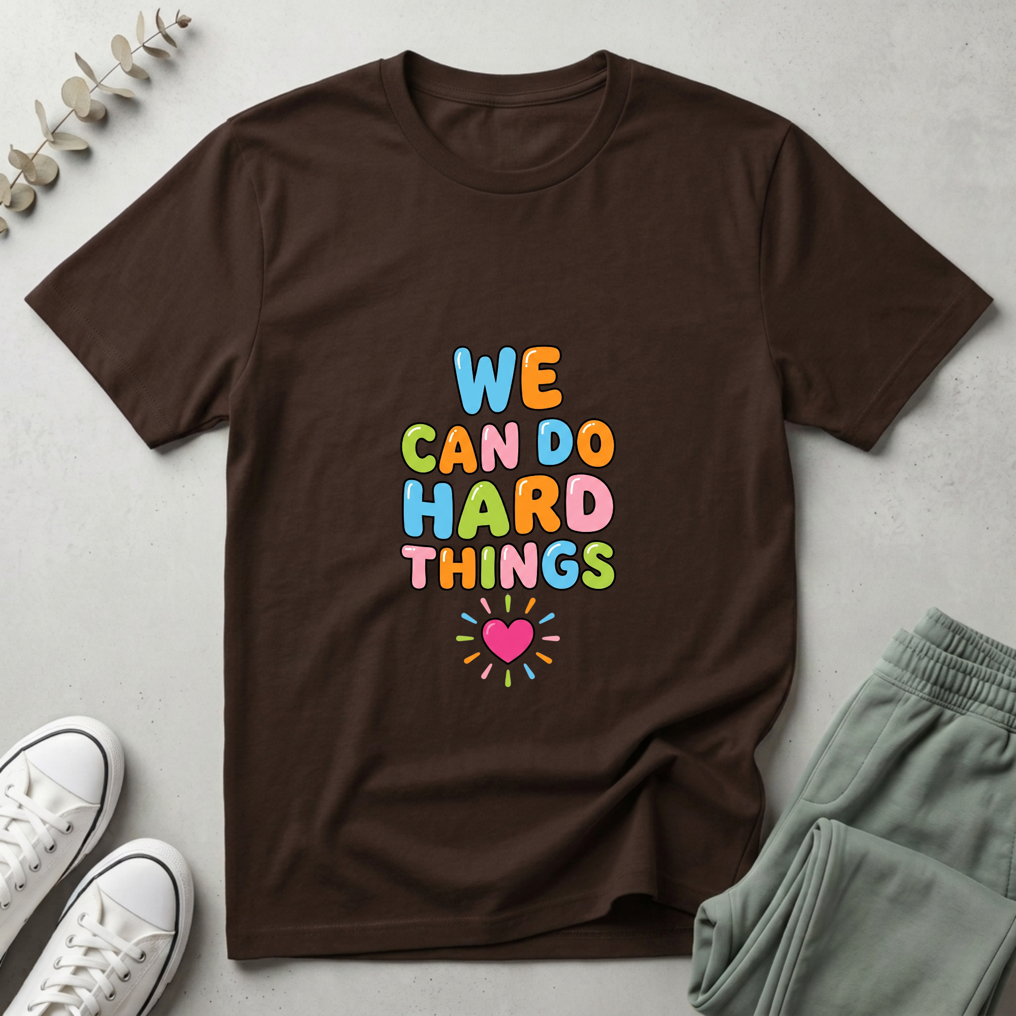 We Can Do Hard Things T-Shirt