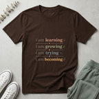 I Am Learning T-Shirt