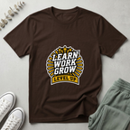 Learn Work Grow T-Shirt