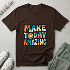 Make Today Amazing T-Shirt