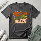 Becoming Who I Needed T-Shirt