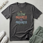 Slow Progress Is Progress T-Shirt