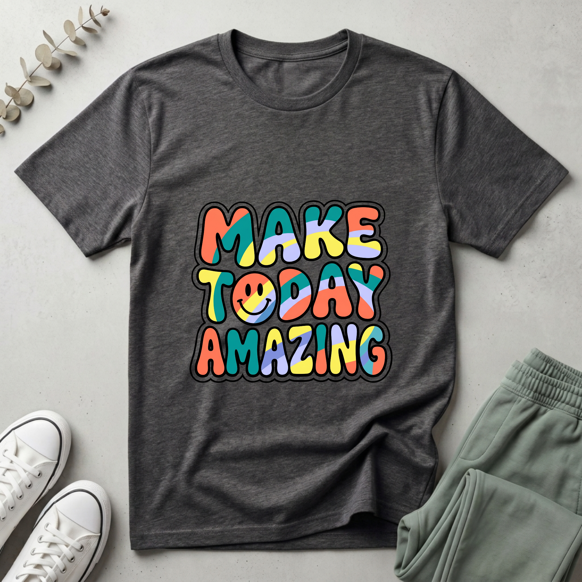 Make Today Amazing T-Shirt