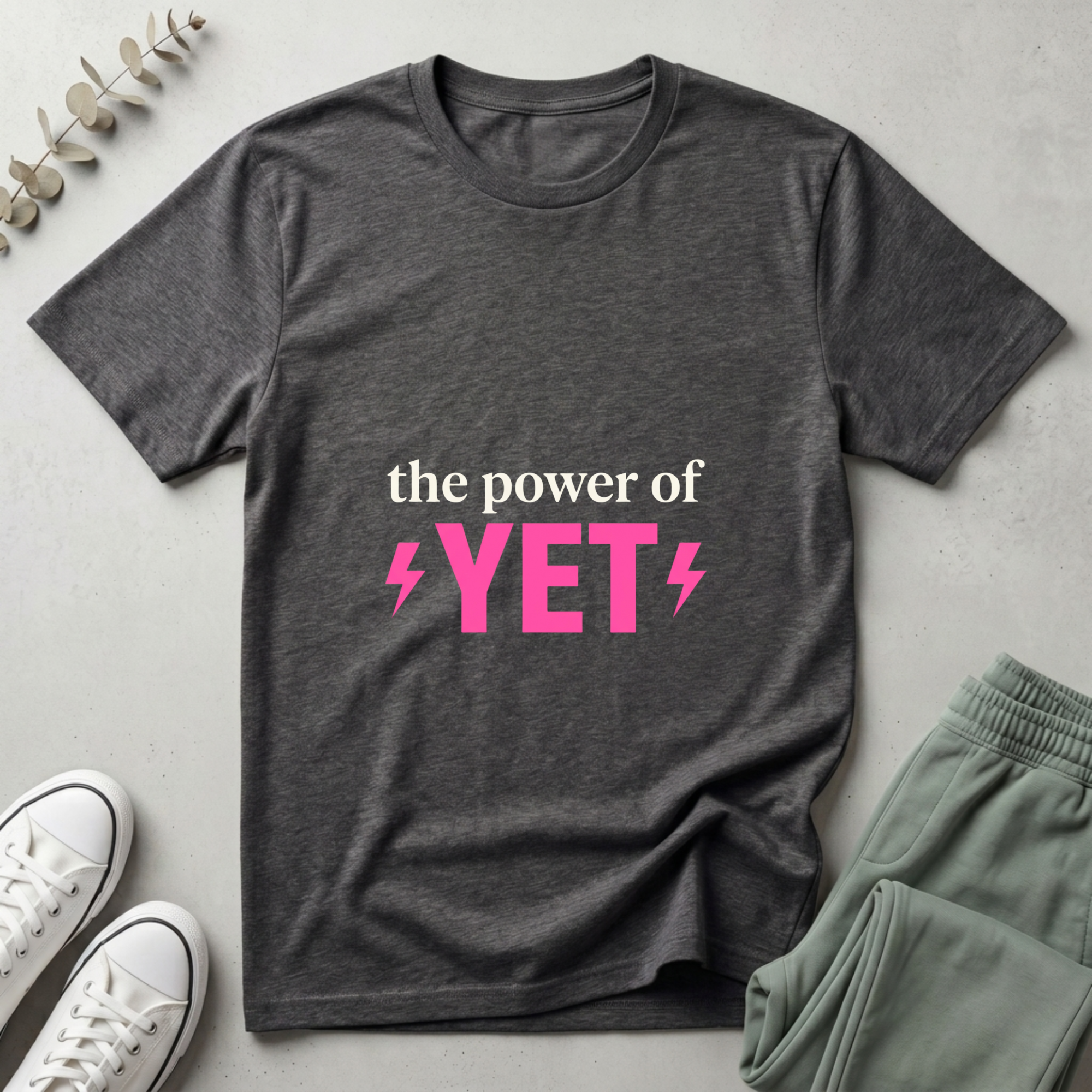 The Power Of Yet T-Shirt