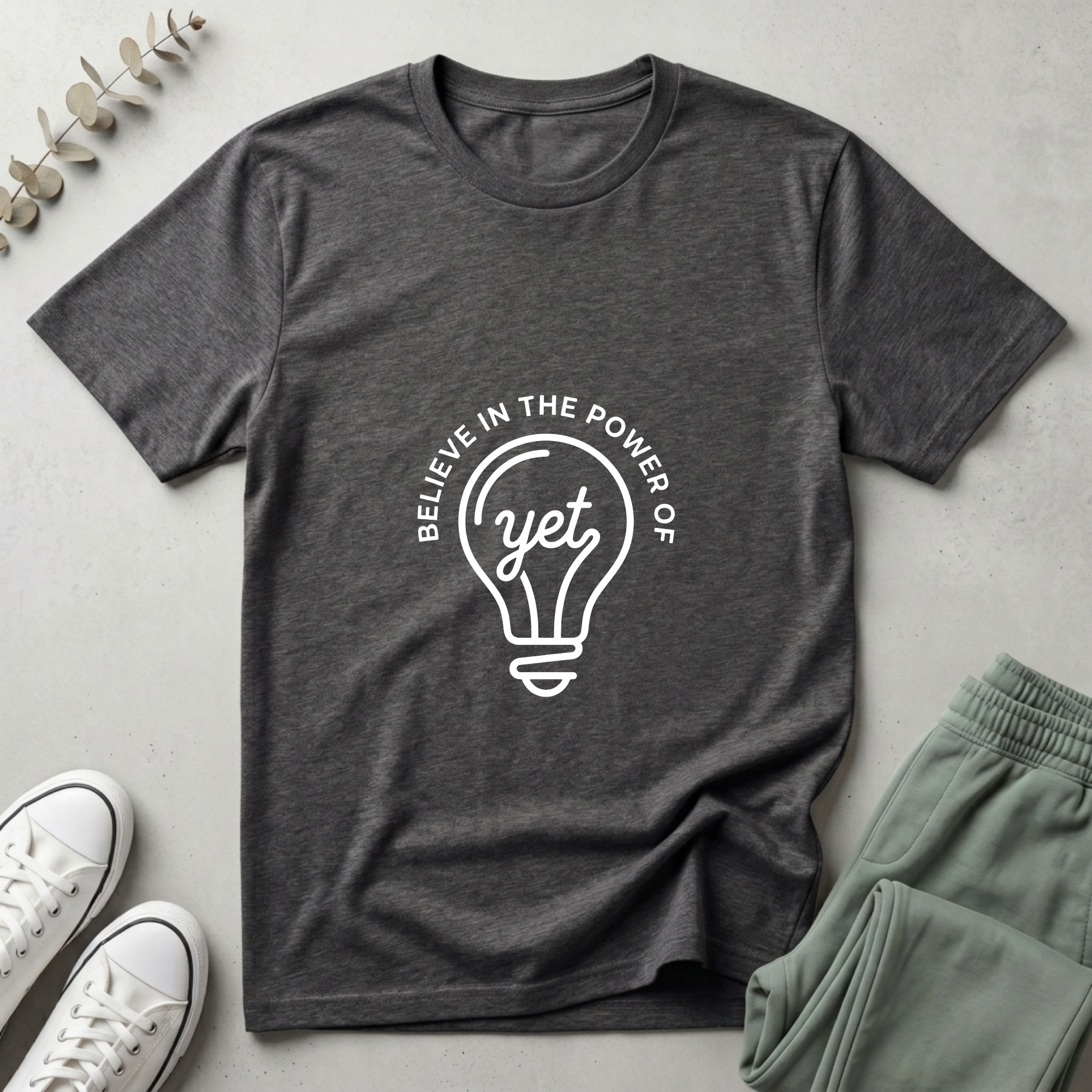 Believe In The Power Of Yet T-Shirt