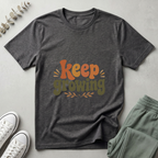 Keep Growing T-Shirt